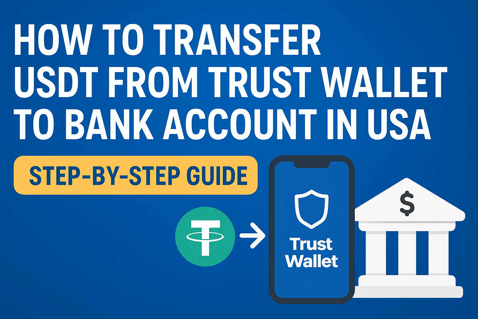 How to Transfer USDT from Trust Wallet to Bank Account (USA Guide 2025)