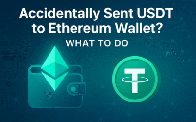 Accidentally Sent USDT to Ethereum Wallet? Here’s How to Recover Safely
